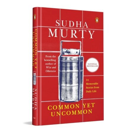 Common Yet Uncommon by Sudha Murty