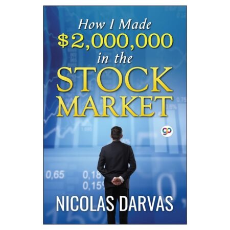 How I Made $2,000,000 in the Stock Market by Nicolas Darvas