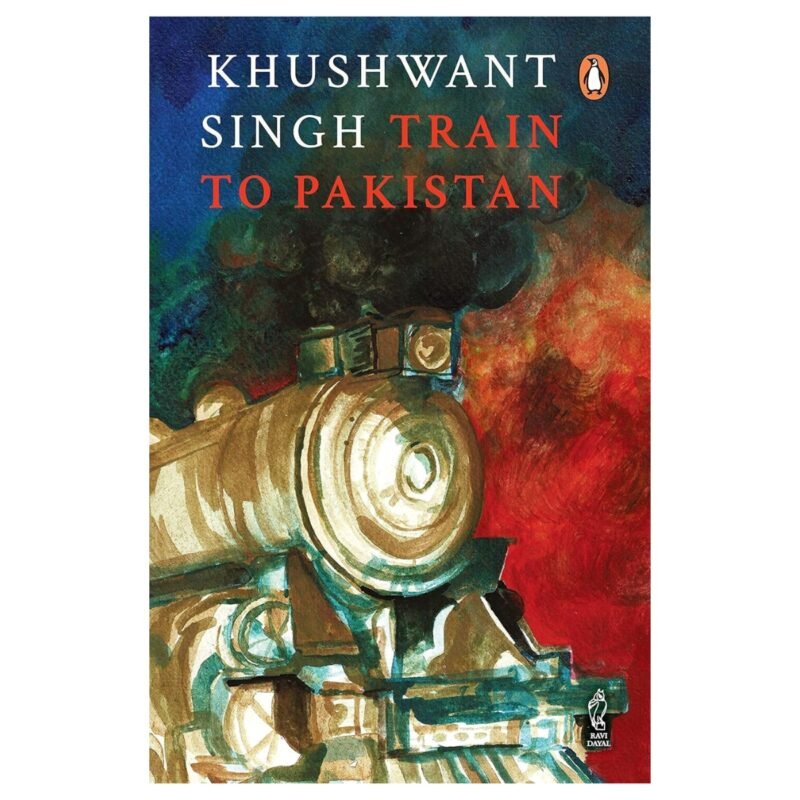 Train To Pakistan by Singh Khushwant