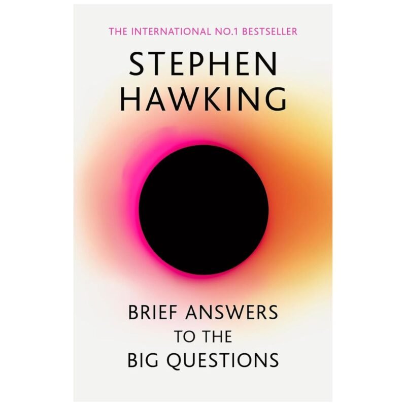 Brief Answers to the Big Questions by Stephen Hawking