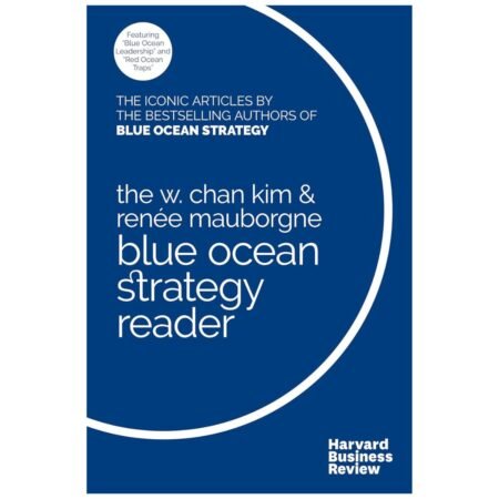 Blue Ocean Strategy Reader by W. Chan Kim