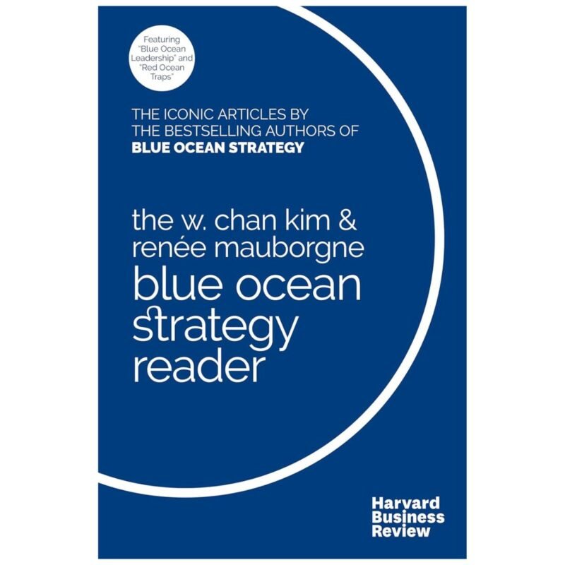 Blue Ocean Strategy Reader by W. Chan Kim