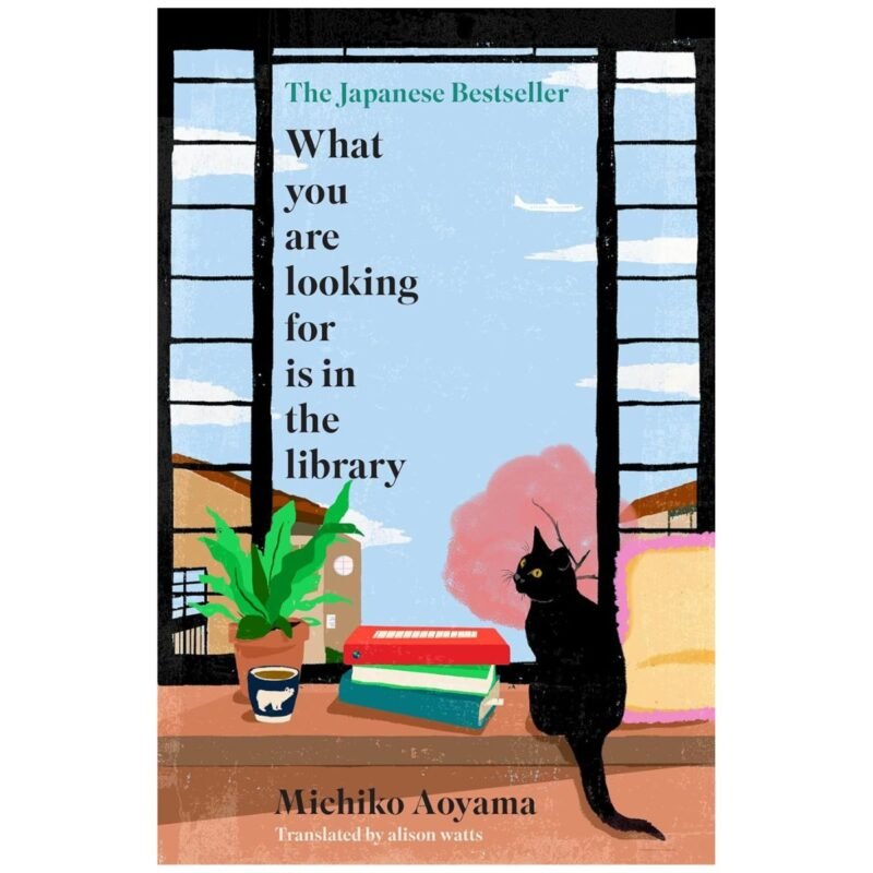 What You Are Looking for is in the Library by Michiko Aoyama