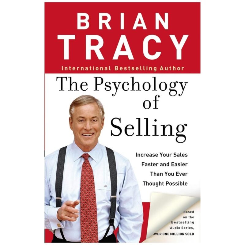 The Psychology Of Selling by Brain Tracy