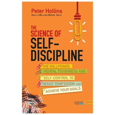 The Science of Self-Discipline by Peter Hollins