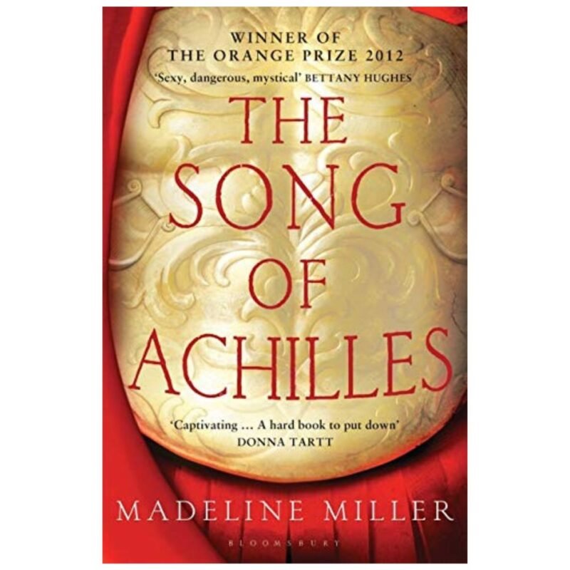The Song of Achilles by Madeline Miller