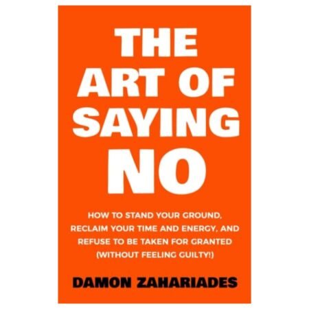 The Art Of Saying NO by Herbert Fensterheim