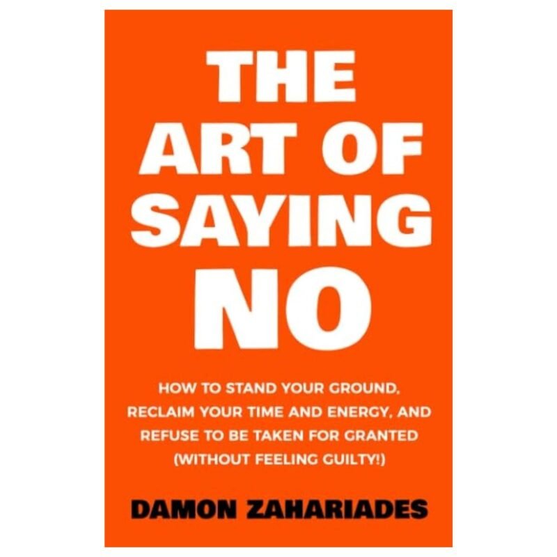 The Art Of Saying NO by Herbert Fensterheim