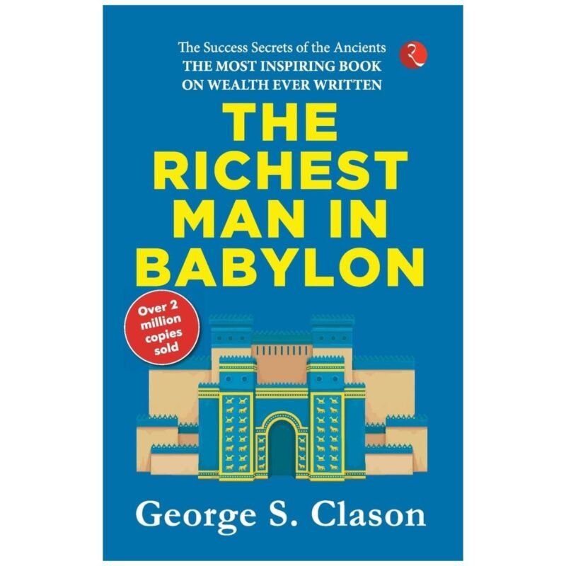 The Richest Man In Babylon by George S. Clason