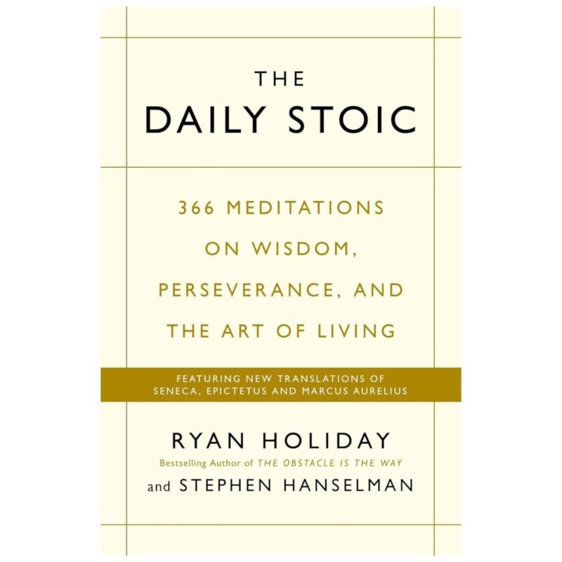 The Daily Stoic by Ryan Holiday
