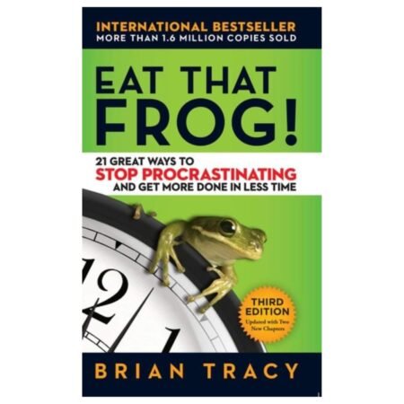 Eat That Frog by BRAN TRACY