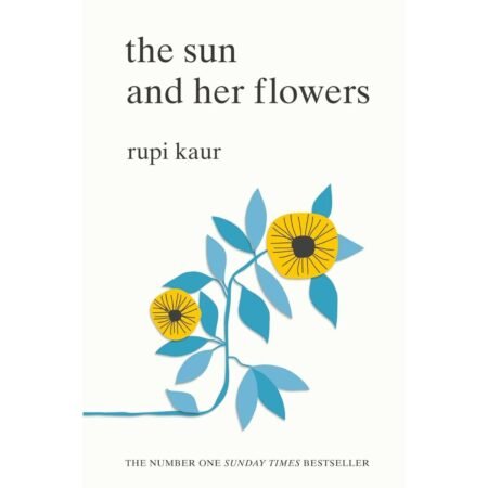 The Sun and her flowers by Rupi Kaur