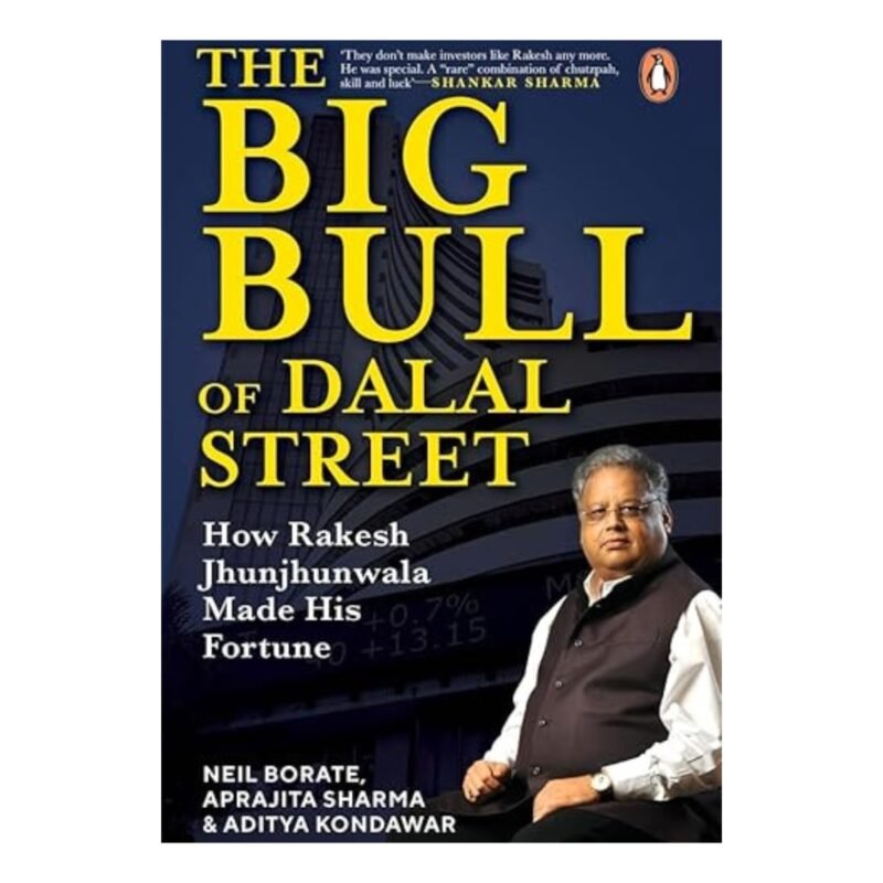 The Big Bull of Dalal Street by Neil Borate , Aprajita Sharma,