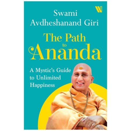The Path to Ananda by Swami Avdheshanand Giri
