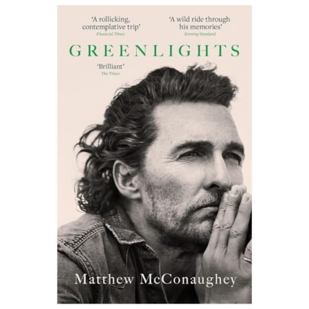 Greenlights by Matthew McConaughey
