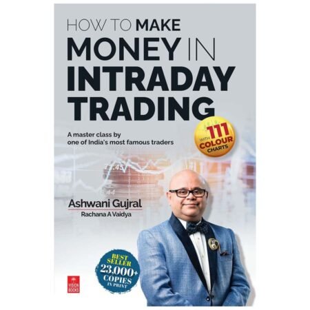 How to Make Money in Intraday Trading by Ashwani Gujral