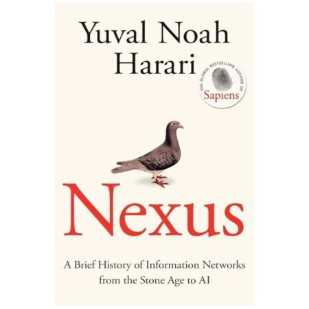 Nexus by YUVAL NOAH HARRARI