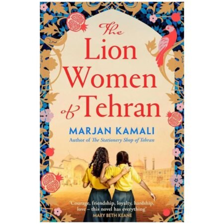 The Lion Women of Tehran by Marjan Kamali
