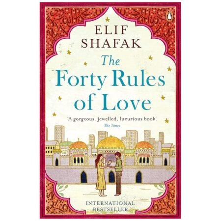 The Forty Rules of Love by Elif Shafak