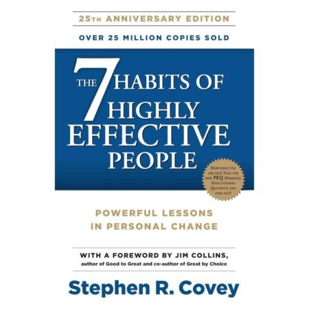 The 7 Habits of Highly Effective People by R. Stephen Covey