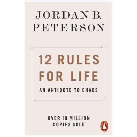 12 Rules for Life by Jordan B. Peterson