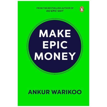 Make Epic Money by Ankur Warikoo