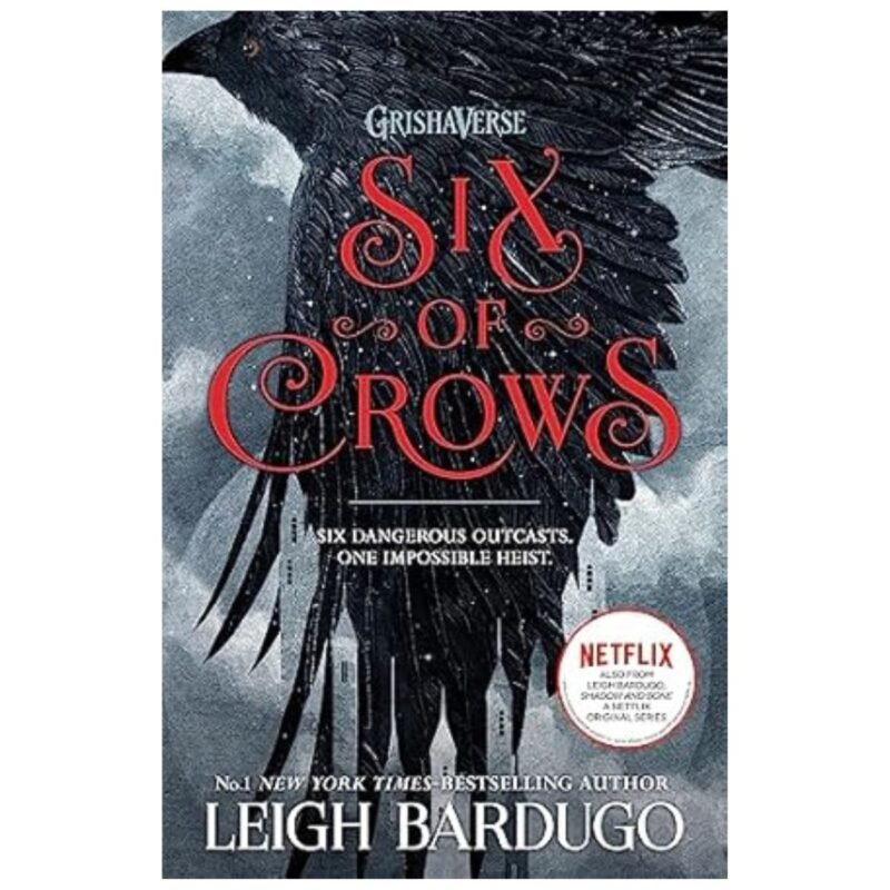 SIX OF CROWS by Leigh Bardugo