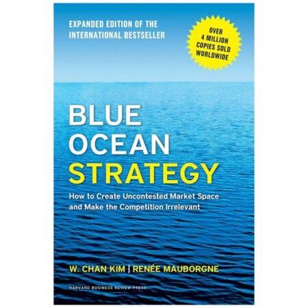 Blue Ocean Strategy by Renee A. Mauborgne