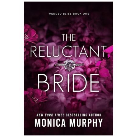 The Reluctant Bride by Monica Murphy