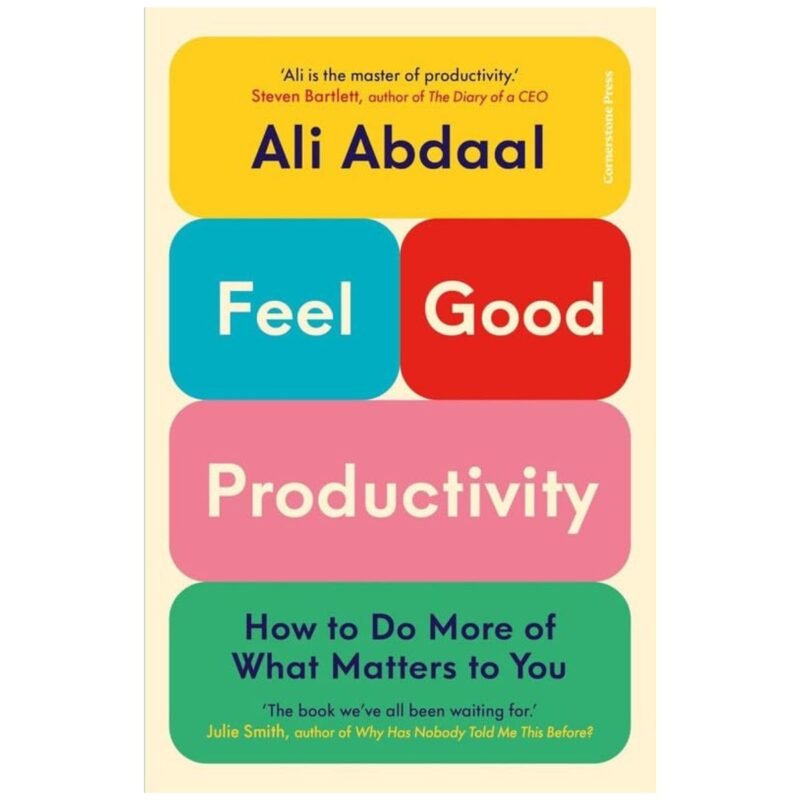 Feel-Good Productivity by Ali Abdaal