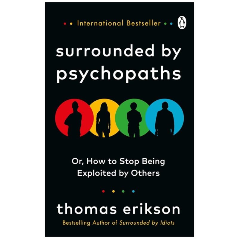 Surrounded by Psychopaths by Thomas Erikson