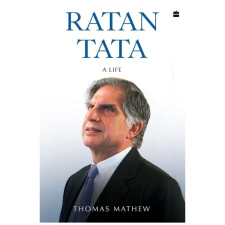 Ratan Tata : A Life by Thomas Mathew