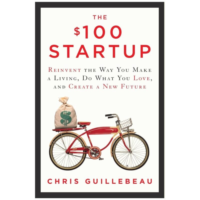 The $100 Startup by Chris Guillebeau