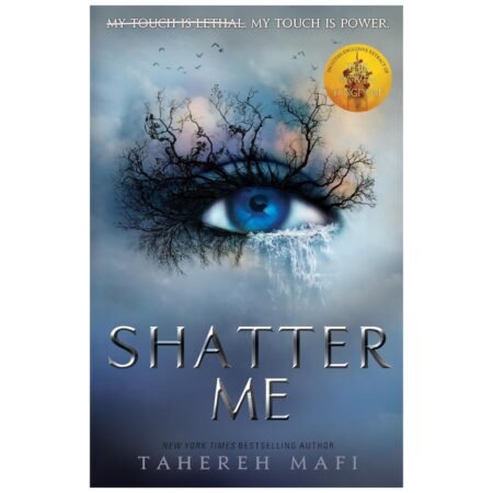 Shatter Me by Tahereh Mafi