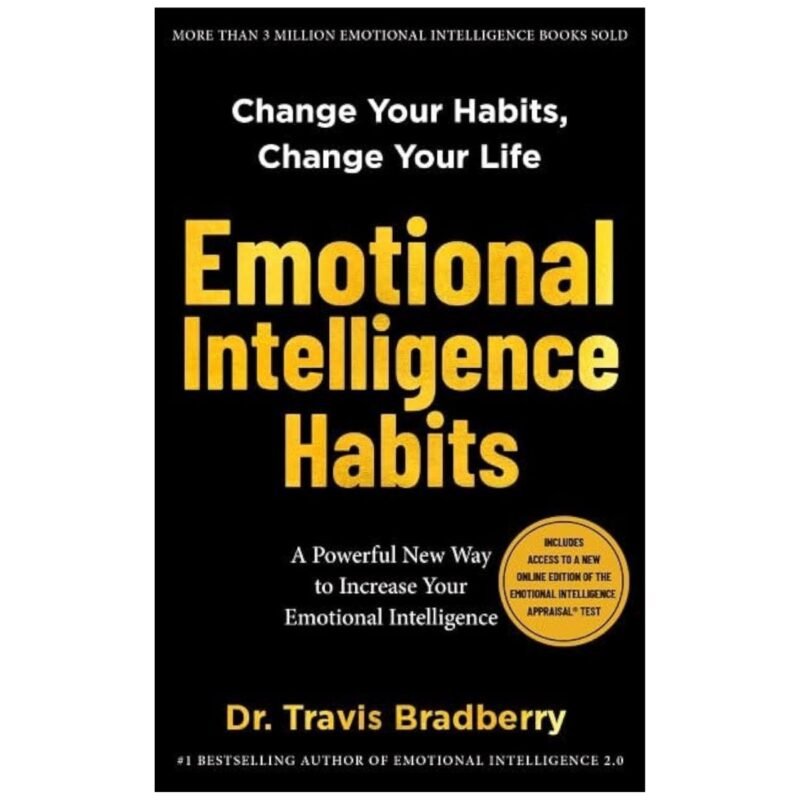 Emotional Intelligence Habits by Travis Bradberry