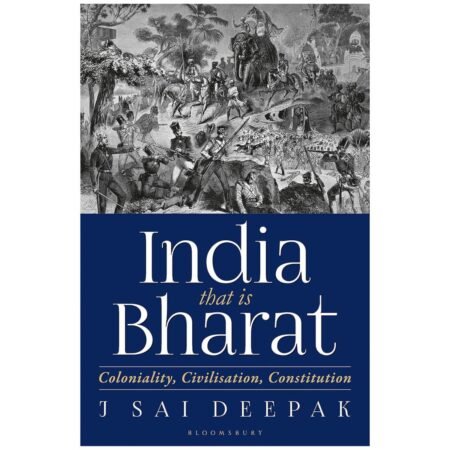 India that is Bharat by J Sai Deepak