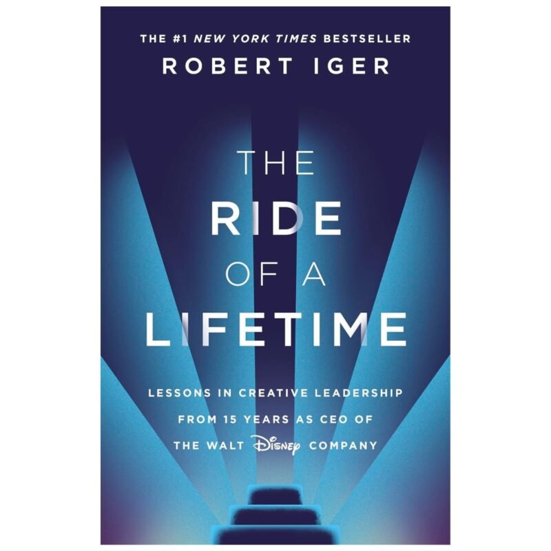 Ride of a Lifetime by Robert Iger
