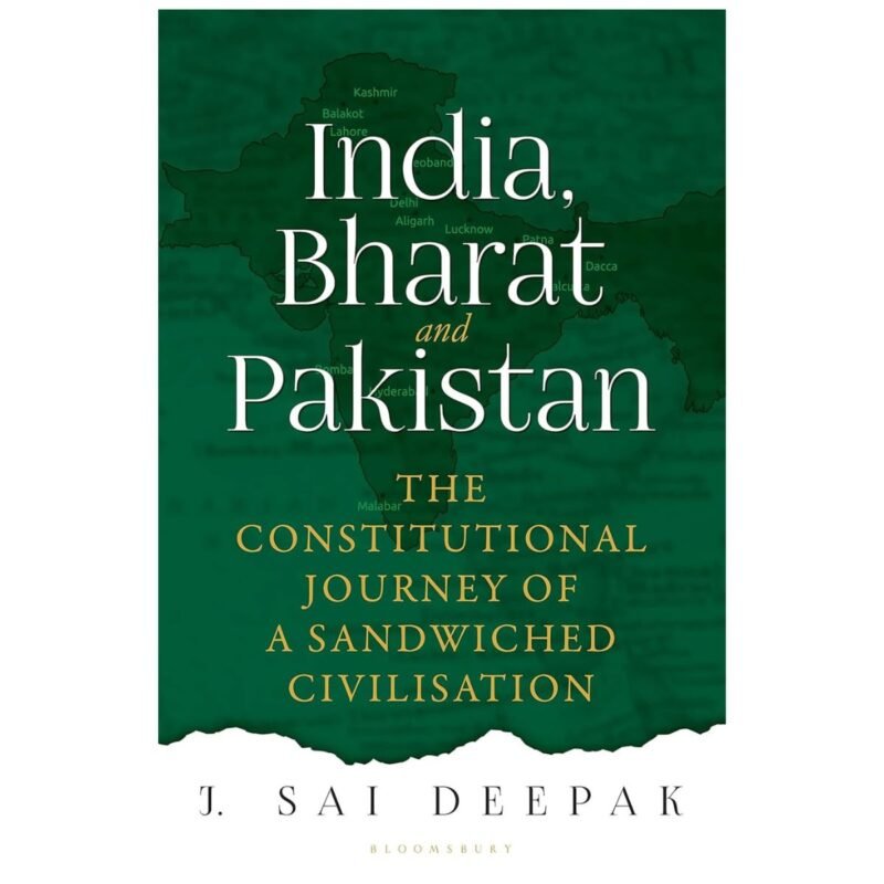 India, Bharat and Pakistan by J Sai Deepak