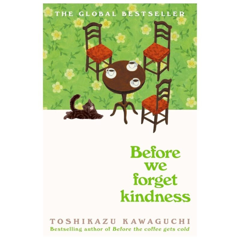 Before We Forget Kindness by Toshikazu Kawaguchi
