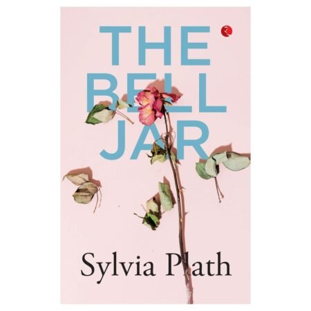 The Bell Jar by Sylvia Plath
