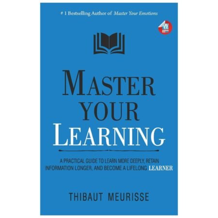 Master Your Learning by Thibaut Meurisse