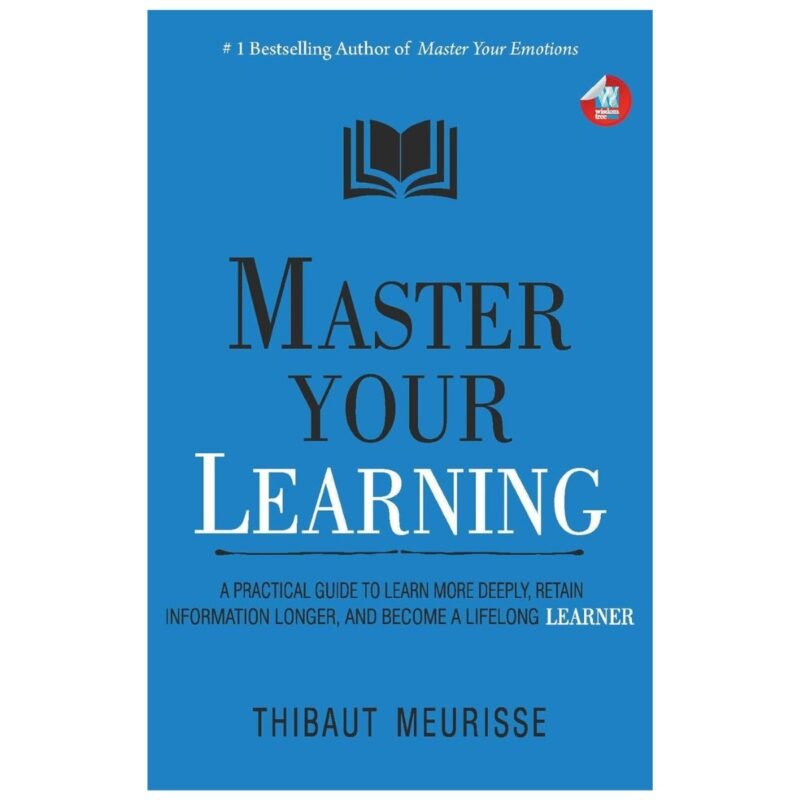 Master Your Learning by Thibaut Meurisse