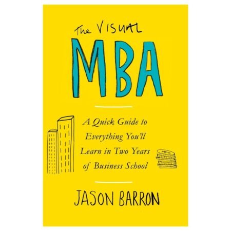 The Visual MBA by Jason Barron