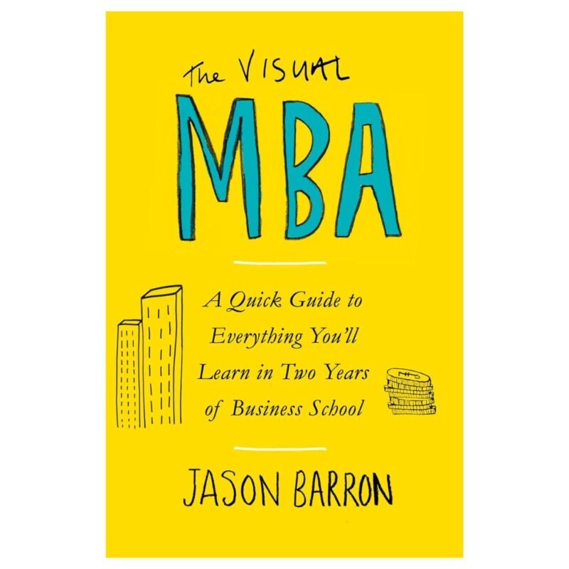 The Visual MBA by Jason Barron