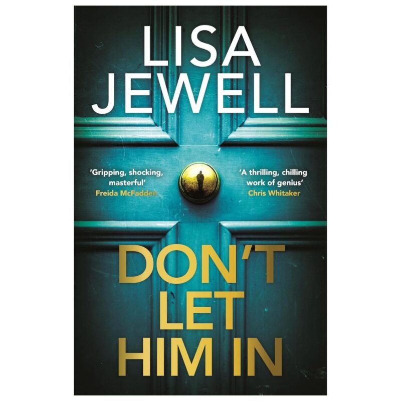 Don’t Let Him In by Lisa Jewell